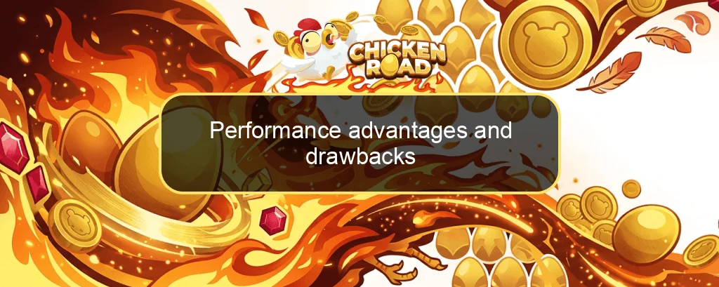 Performance advantages and drawbacks Performance advantages and drawbacks