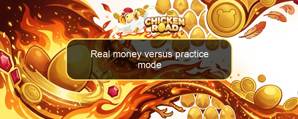 Real money versus practice mode Real money versus practice mode